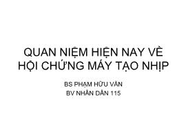 Quan niệm hiện nay về hội chứng máy tạo nhịp