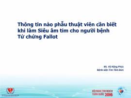 Thông tin nào phẫu thuật viên cần biết khi làm Siêu âm tim cho người bệnh Tứ chứng Fallot