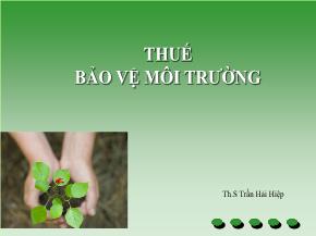 Thuế bảo vệ môi trường - Trần Hải Hiệp