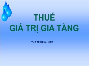 Thuế giá trị gia tăng - Trần Hải Hiệp