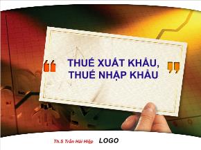 Thuế xuất khẩu, thuế nhập khẩu - Trần Hải Hiệp