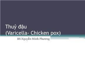 Thuỷ đậu (Varicella- Chicken pox)