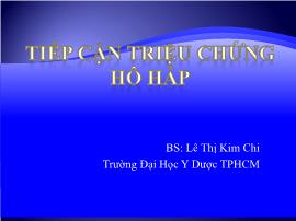 Tiếp cận triệu chứng hô hấp - Lê Thị Kim Chi