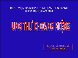 Ung thư khoang miệng - Lê Phong Vũ