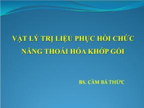 Vật lý trị liệu phục hồi chức năng thoái hóa khớp gối - Cầm Bá Thức