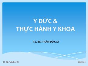 Y đức & thực hành y khoa - Trần Đức Si