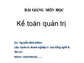 Bài giảng Kế toán quản trị - Nguyễn Đình Khiêm