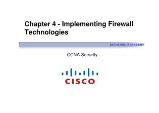Bài giảng CCNA Security - Chapter 4: AImplementing Firewall Technologies