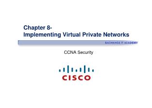 Bài giảng CCNA Security - Chapter 8: Implementing Virtual Private Networks