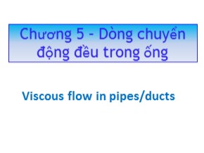 Bài giảng Cơ lưu chất - Chương 5: Dòng chảy đều trong ống