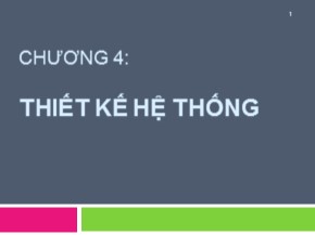 Bài giảng Công nghệ phần mềm - Chương 4: Thiết kế hệ thống - Trần Thị Thúy Nga