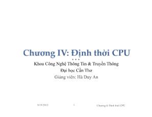 Bài giảng Hệ điều hành - Chương IV: Định thời CPU - Hà Duy An