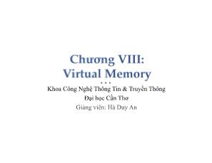 Bài giảng Hệ điều hành - Chương VIII: Virtual Memory - Hà Duy An