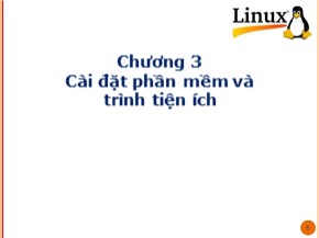 Bài giảng Hệ điều hành Linux - Chương 3: Cài đặt phần mềm và trình tiện ích