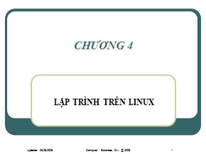 Bài giảng Hệ điều hành Linux - Chương IV: Lập trình trên Linux