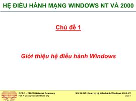 Bài giảng Hệ điều hành Windows NT và 2000 - Chủ đề 1: Giới thiệu hệ điều hành Windows