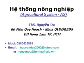 Bài giảng Hệ thống nông nghiệp (Agricultural System - AS) - Nguyễn Du