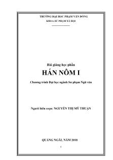 Bài giảng học phần Hán Nôm I - Nguyễn Thị Mỹ Thuận