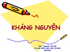 Bài giảng Kháng nguyên - Nguyễn Văn Đô