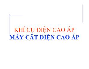 Bài giảng Khí cụ điện - Chương 12: Máy cắt điện cao áp