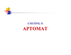 Bài giảng Khí cụ điện - Chương 8: Aptomat