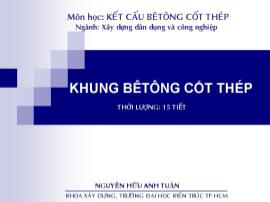 Bài giảng Khung bê tông cốt thép - Nguyễn Hữu Anh Tuấn