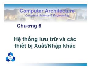Bài giảng Kiến trúc máy tính - Chương 6: Hệ thống lưu trữ và các thiết bị Xuất/Nhập khác