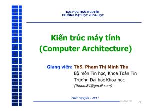 Bài giảng Kiến trúc máy tính (Computer Architecture) - Chương 1: Nhập môn - Phạm Thị Minh Thu