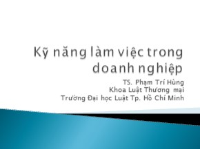 Bài giảng Kỹ năng làm việc trong doanh nghiệp - Phạm Trí Hùng