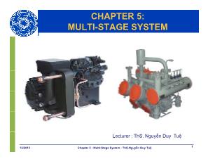 Bài giảng Kỹ thuật lạnh - Chapter 5: Multi-Stage System - Nguyễn Duy Tuệ