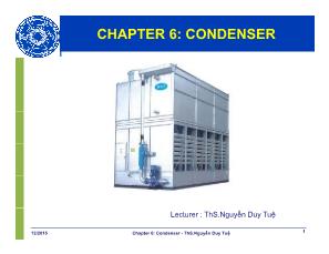 Bài giảng Kỹ thuật lạnh - Chapter 6: Condenser - Nguyễn Duy Tuệ