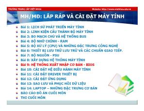 Bài giảng Lắp ráp và cài đặt máy tính - Bài 9: Hệ thống xuất nhập cơ bản - BIOS