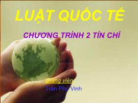Bài giảng Luật quốc tế - Trần Phú Vinh