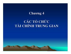 Bài giảng Lý thuyết tài chính-Tiền tệ - Bài 4: Các tổ chức tài chính trung gian