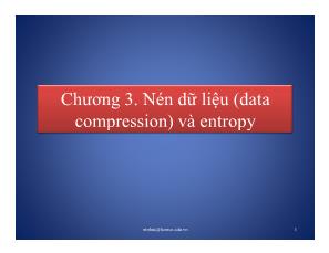 Bài giảng Lý thuyết thông tin (Information Theory) - Chương 3: Nén dữ liệu (data compression) và entropy - Nguyễn Thành Nhựt