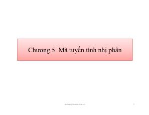 Bài giảng Lý thuyết thông tin (Information Theory) - Chương 5: Mã tuyến tính nhị phân - Nguyễn Thành Nhựt