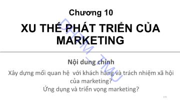 Bài giảng Marketing căn bản - Chương 10: Xu thế phát triển của marketing