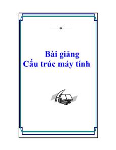 Bài giảng môn Cấu trúc máy tính