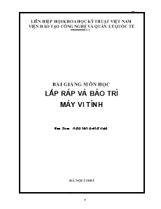 Bài giảng môn học Lắp ráp và bảo trì máy vi tính - Nguyễn Đăng Hậu