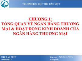 Bài giảng Nghiệp vụ ngân hàng thương mại - Chương 1: Tổng quan về ngân hàng thương mại và hoạt động kinh doanh của ngân hàng thương mại - Lâm Nguyễn Hoài Diễm