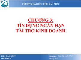 Bài giảng Nghiệp vụ ngân hàng thương mại - Chương 3: Tín dụng ngắn hạn tài trợ kinh doanh - Lâm Nguyễn Hoài Diễm