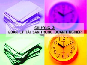 Bài giảng Nhập môn tài chính - Chương 3: Quản lý tài sản trong doanh nghiệp - Chu Thị Thu Thủy