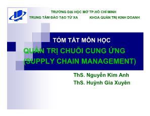 Bài giảng Quản trị chuỗi cung ứng (Supply Chain Management) - Bài 1: Tổng quan về chuỗi cung ứng - Nguyễn Kim Anh