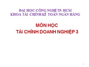 Bài giảng Tài chính doanh nghiệp 3 - Chương 1: Cấu trúc vốn