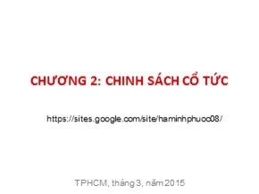 Bài giảng Tài chính doanh nghiệp 3 - Chương 2: Chính sách cổ tức