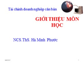 Bài giảng Tài chính doanh nghiệp căn bản - Chương 1: Tổng quan về tài chính doanh nghiệp - Hà Minh Phước