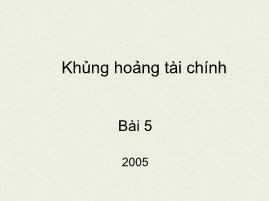 Bài giảng Tài chính quốc tế - Bài 5: Khủng hoảng tài chính