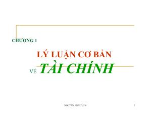 Bài giảng Tài chính tiền tệ - Chương 1: Lý luận cơ bản về tài chính - Nguyễn Anh Tuấn