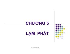 Bài giảng Tài chính tiền tệ - Chương 5: Lạm phát - Nguyễn Anh Tuấn