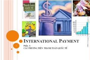Bài giảng Thanh toán quốc tế (International payment) - Phần 3: Các phương tiện thanh toán quốc tế